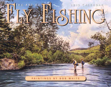 Bob White artist calendar fly fishing
