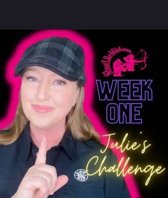 Julie's Challenge Week 1 Shoot Like a Girl