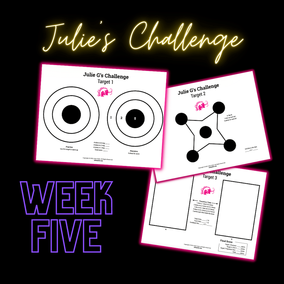Julie's Range Ready challenge  Week 5 Shoot Like a Girl 2