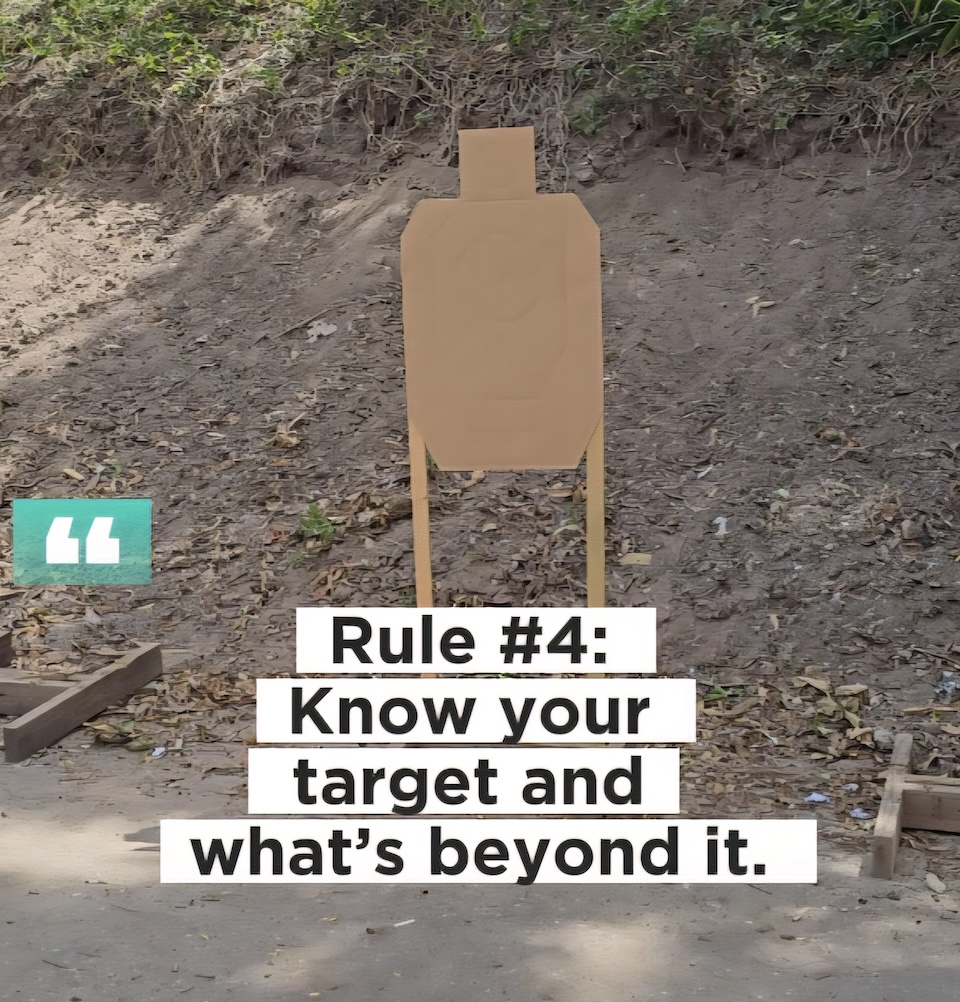 Firearm Safety Rule #4